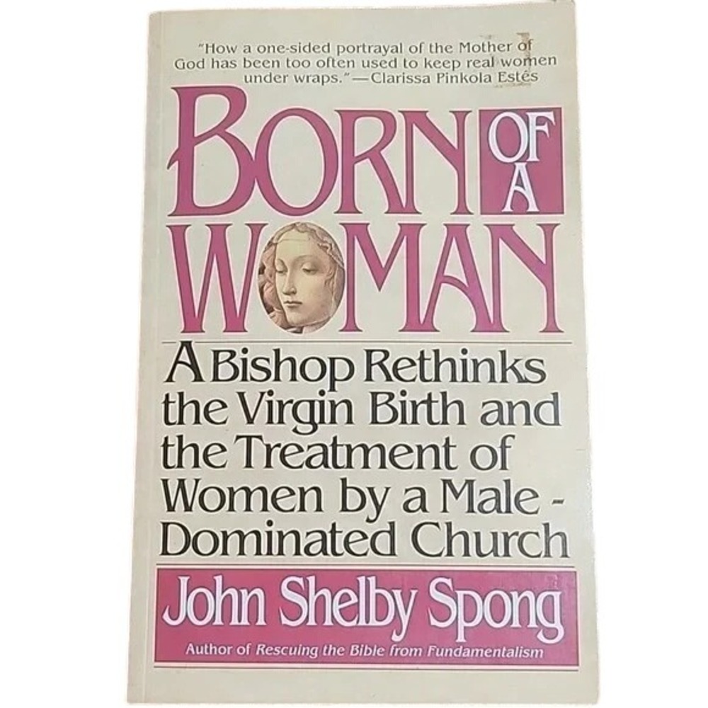 Born of a Woman: John Shelby Spong, Paperback
